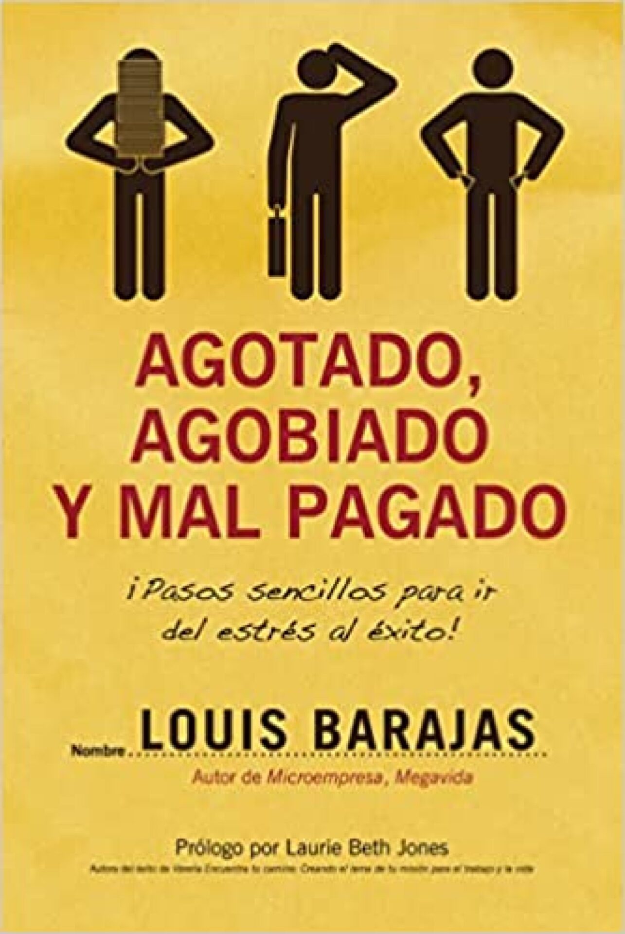 Agotado, Agobiado y Mal Pagado - Tapa Blanda - Louis Barajas