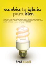 Cambia Tu Iglesia Para Bien - Tapa Blanda - Brad Powell