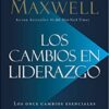 Los Cambios en Liderazgo - Tapa Blanda -  John C. Maxwell