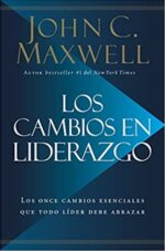 Los Cambios en Liderazgo - Tapa Blanda -  John C. Maxwell