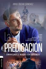 La Predicación - Tapa Blanda - Jorge Óscar Sánchez