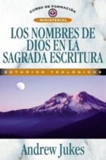 Los Nombres de Dios en la Sagrada Escritura - Tapa Blanda - Andrew Jukes