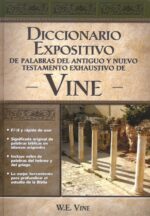 Alternative view of Diccionario Expositivo De Palabras Del Antiguo Y Del Nuevo Testamento Exhaustivo -  Tapa Dura -  W. E. Vine