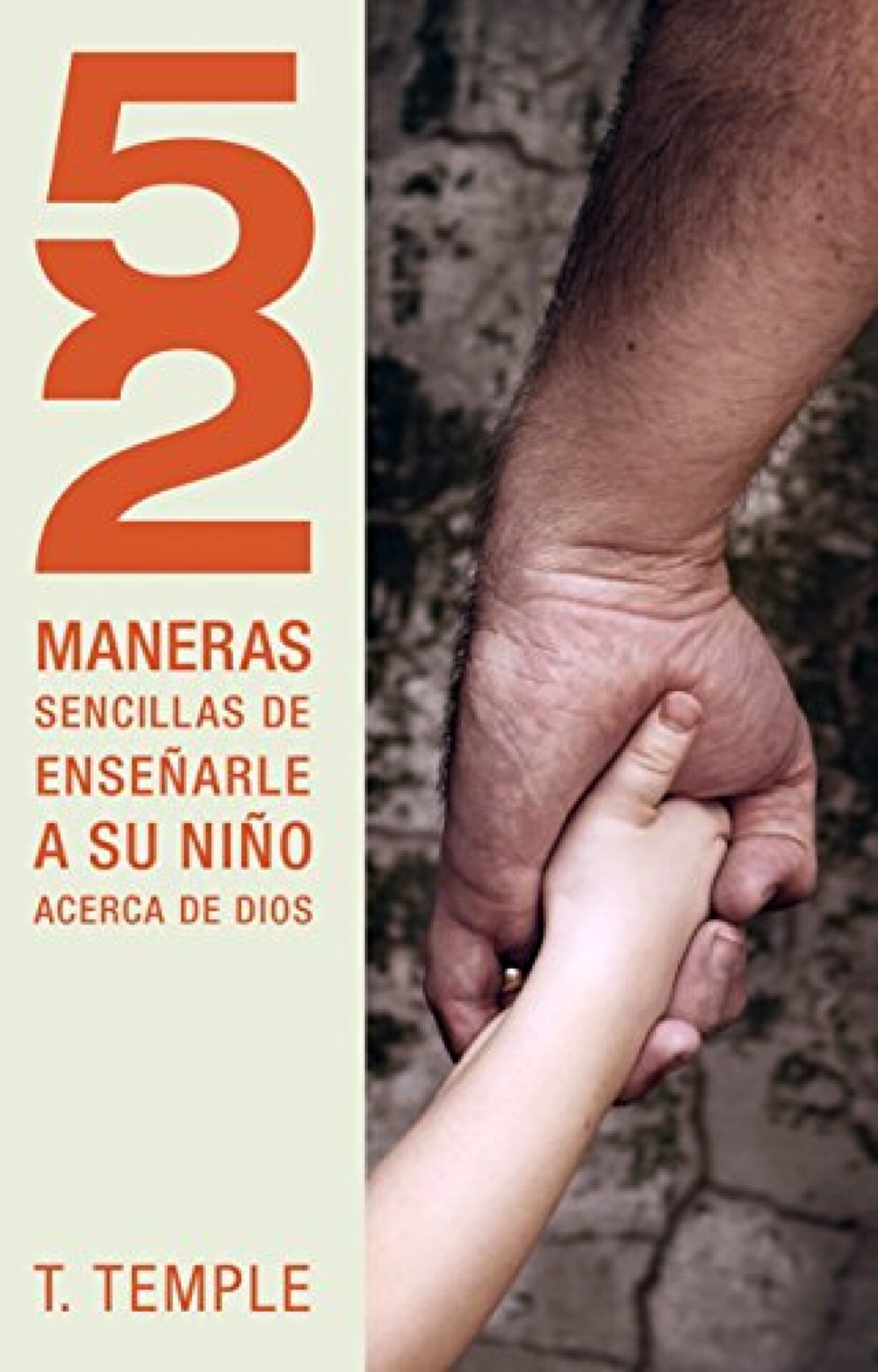 52 Maneras de Enseñarle a su Niño Acerca de Dios - Tapa Blanda - Todd Temple
