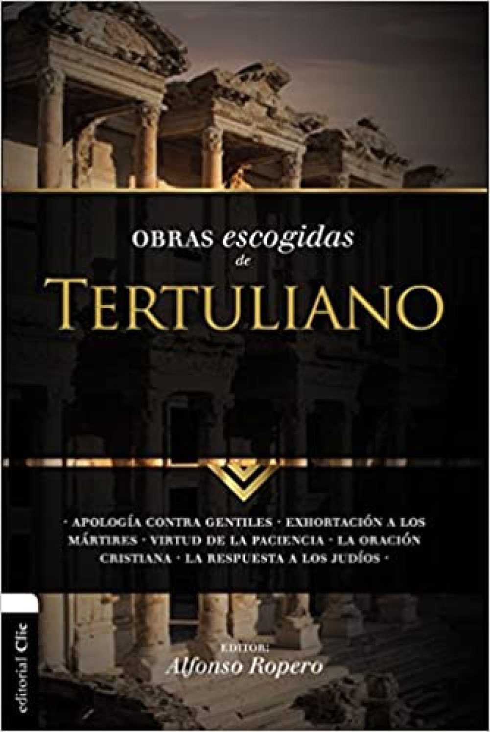 Obras Escogidas de Tertuliano - Tapa Blanda - Alfonso Ropero