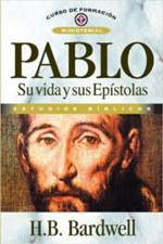 Pablo: Su vida y sus Epístolas -  Tapa Blanda - H. B. Bardwell