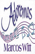 Adoremos - Tapa Blanda -  Marcos Witt