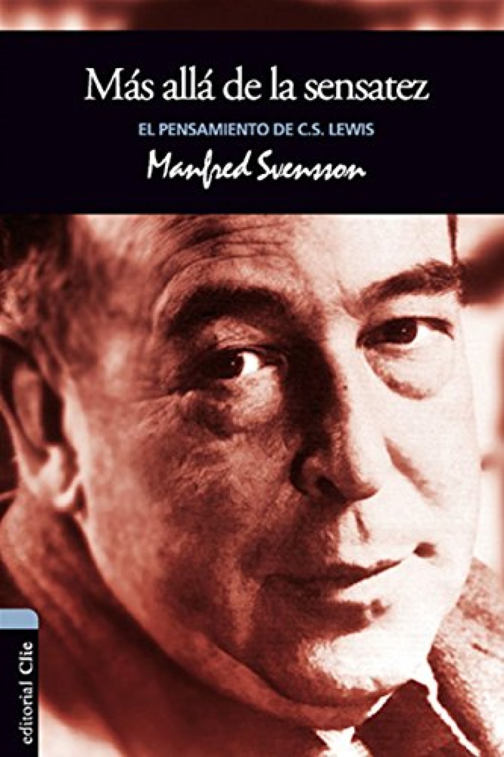 El Pensamiento de C.S. Lewis: Más Allá de la Sensatez - Tapa Blanda - Manfred Svensson
