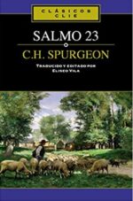 El Salmo 23 de C. H. Spurgeon - Tapa Blanda -  Eliseo Vila-Vila