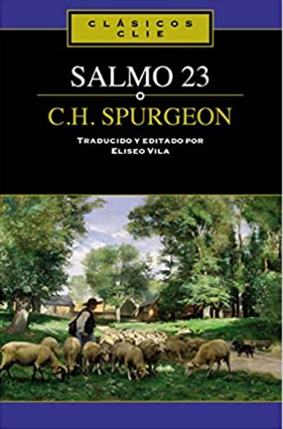 El Salmo 23 de C. H. Spurgeon - Tapa Blanda - Eliseo Vila-Vila