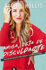 Amiga, Deja de Disculparte - Tapa Dura - Jhoana Nichols