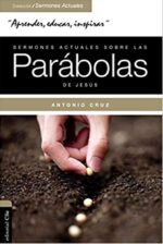 Sermones Actuales Sobre las Parábolas de Jesús -  Tapa Blanda - Antonio Cruz