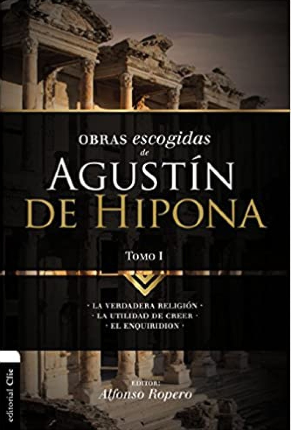 Obras Escogidas de Augustín de Hipona, Tomo 1 - Tapa Blanda - Alfonso Ropero