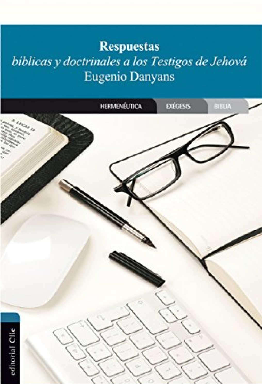 Respuestas Bíblicas y Doctrinales a los Testigos de Jehová - Tapa Blanda - Eugenio Danyans de la Cinna