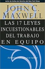 Las 17 Leyes Incuestionables del Trabajo en Equipo -  Tapa Blanda - John C Maxwell