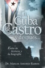 La Cuba de Castro y Después...  Tapa Blanda - Marcos Antonio Ramos