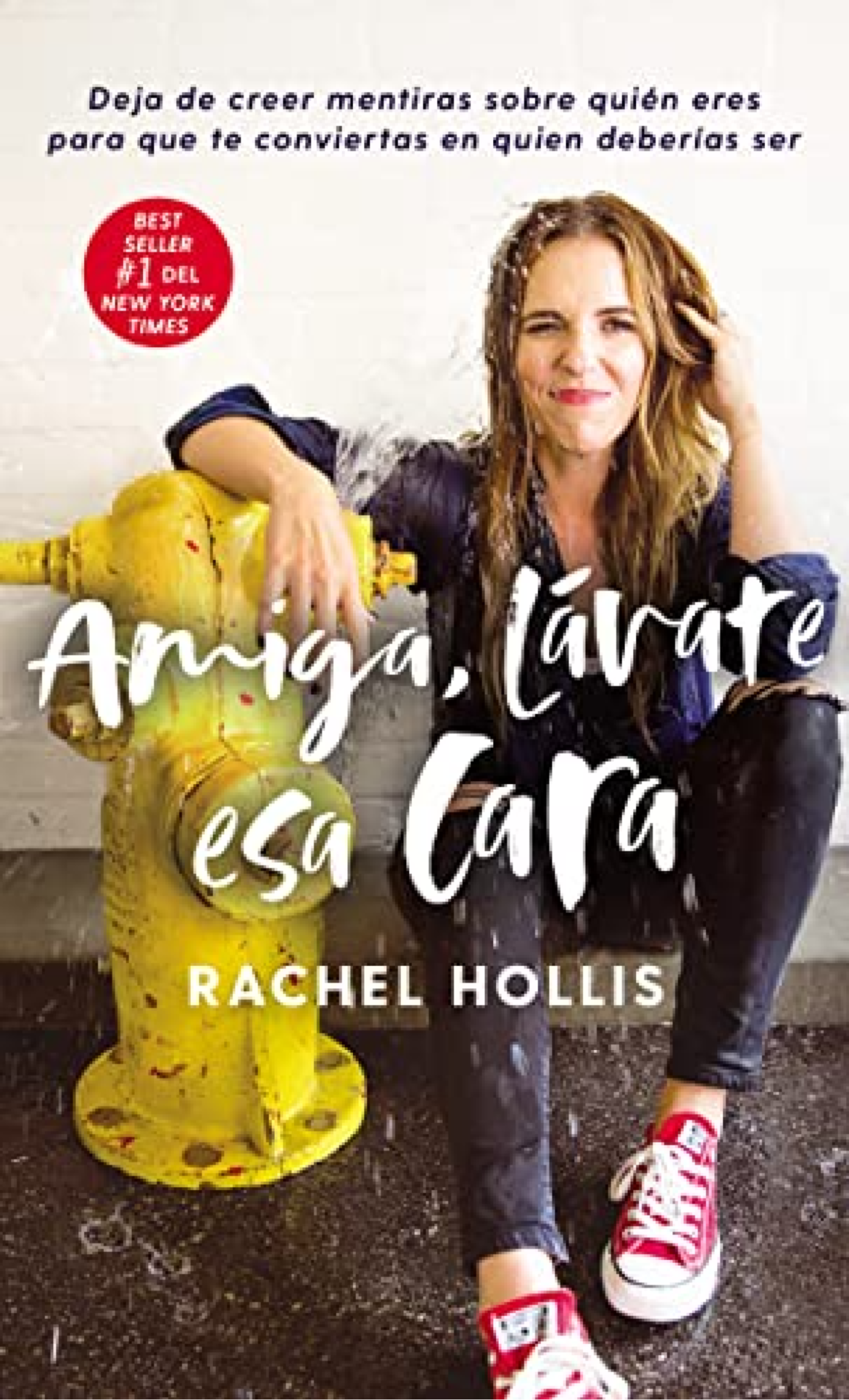 Amiga Lávate La Cara - Tapa Dura - Rachel Hollis