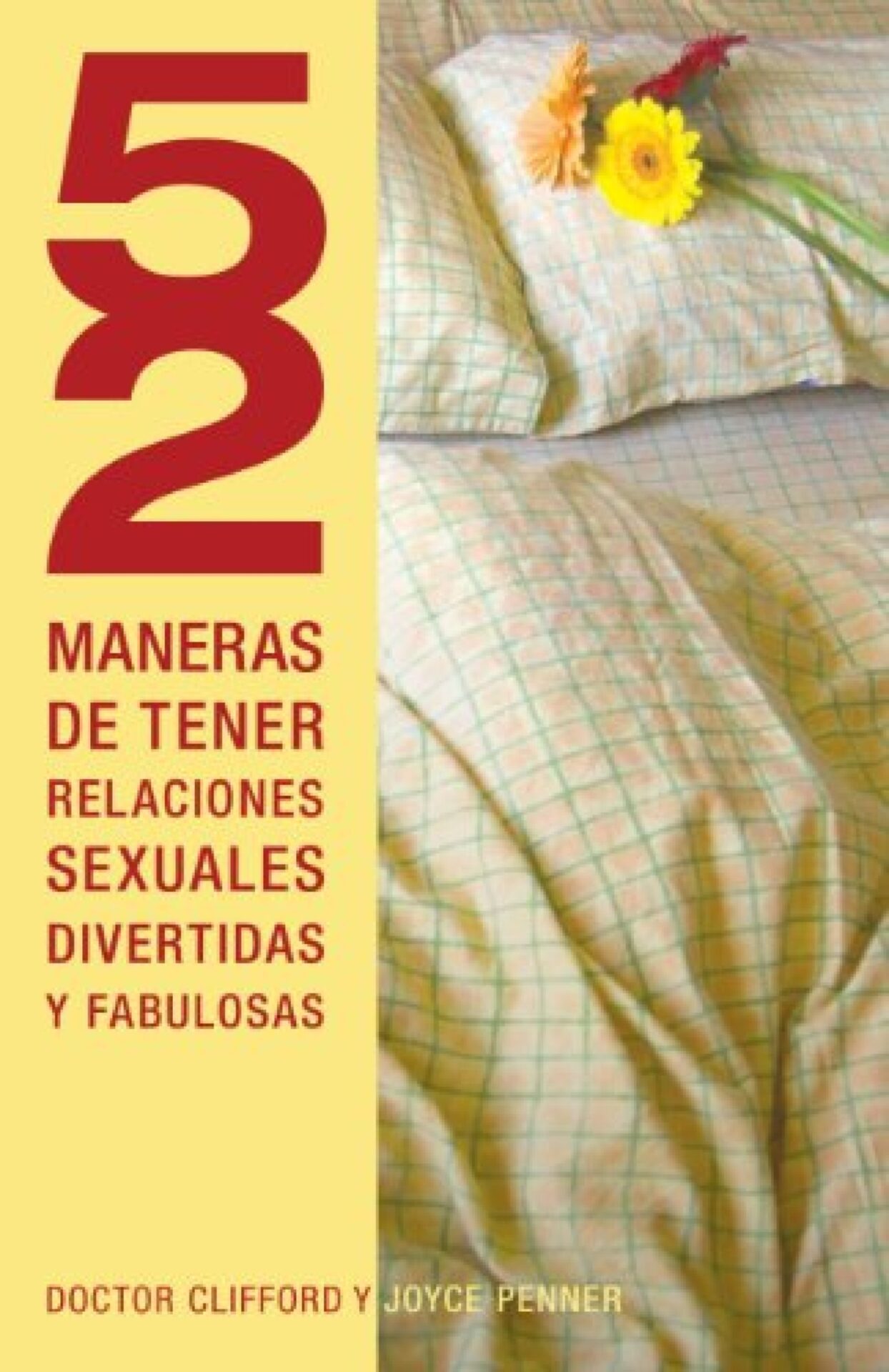 52 Maneras de Tener Relaciones Sexuales Divertidas y Fabulosas - Tapa Blanda - Joyce J. Penner