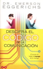 Alternative view of Descifra el Código de la Comunicación  -  Tapa Blanda -  Emerson Eggerichs
