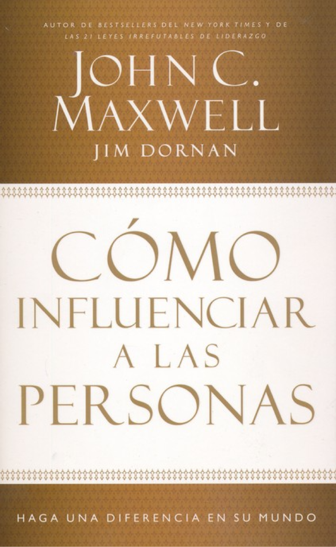 Cómo Influenciar a las Personas - Tapa Blanda - John C. Maxwell