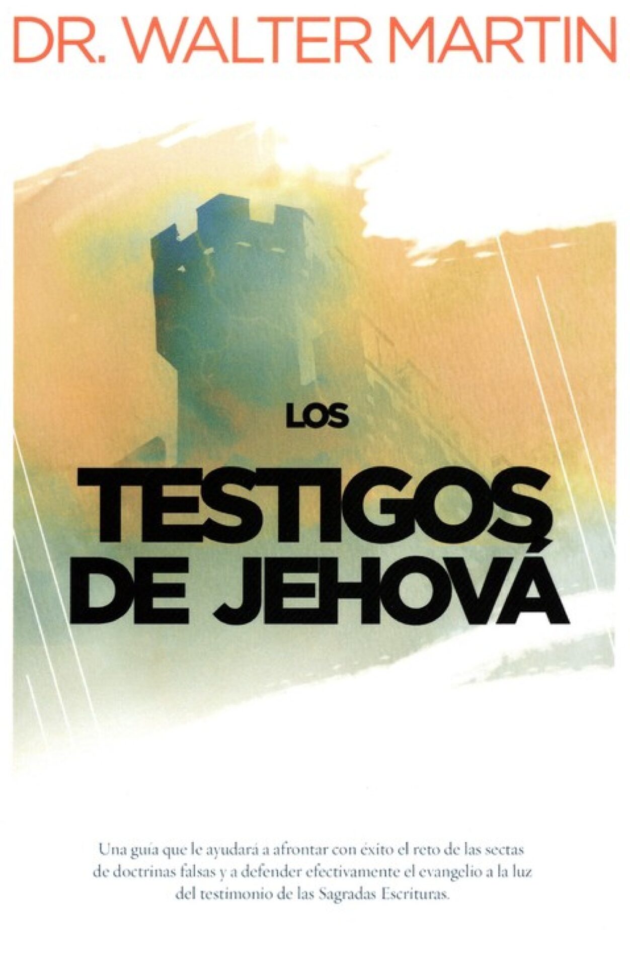 Los Testigos de Jehová - Tapa Blanda - Walter Martin