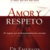 Amor y Respeto - Tapa Blanda - Emerson Eggerichs