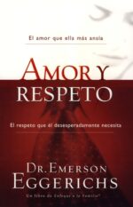 Amor y Respeto - Tapa Blanda - Emerson Eggerichs
