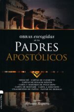 Alternative view of Obras Escogidas de los Padres Apostólicos - Tapa Blanda - Alfonso Ropero
