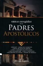 Obras Escogidas de los Padres Apostólicos - Tapa Blanda - Alfonso Ropero