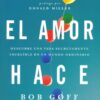 El Amor Hace - Tapa Blanda -  Bob Goff - Imagen 2