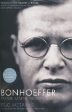 Alternative view of Bonhoeffer: Pastor, Mártir, Profeta, Espía - Tapa Blanda - Eric Metaxas