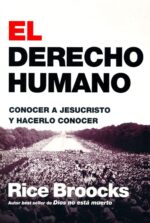 El Derecho Humano - Tapa Blanda - Rice Broocks