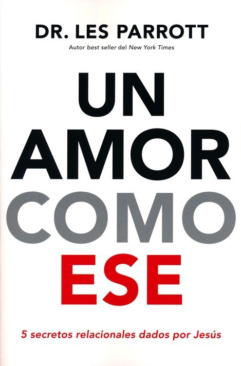 Un Amor Como Ese - Tapa Blanda - Les Parrott - Imagen 2