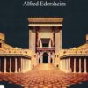 El Templo: Su Ministerio y Servicios en Tiempos de Cristo - Tapa Blanda - Alfred Edersheim - Imagen 2