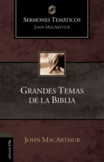 Grandes Temas de la Biblia -  Tapa Dura - John F. MacArthur