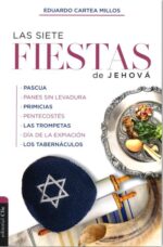 Las Siete Fiestas de Jehová - Tapa Blanda - Eduardo Cartea Millos