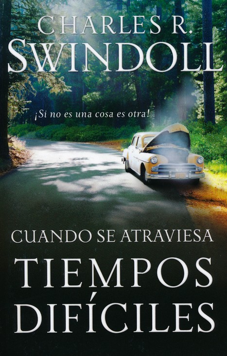Cuando se Atraviesa Tiempos Difíciles - Tapa Blanda - Charles R. Swindoll - Imagen 2