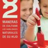 52 Maneras de Cultivar las Habilidades Naturales de su Hijo - Tapa Blanda -  Kenneth Luck