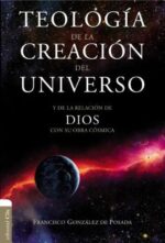 Teología de la Creación del Universo - Tapa Blanda -  Francisco González de Posada
