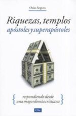 Riquezas, Templos, Apóstoles y Superapóstoles - Tapa Blanda - Osías Segura Guzmán