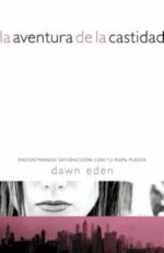 La Aventura de la Castidad - Tapa Blanda -  Dawn Eden