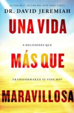 Alternative view of Una Vida Más Que Maravillosa - Tapa Blanda -  David Jeremiah