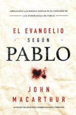 Alternative view of El Evangelio Según Pablo -  Tapa Blanda -  John F. MacArthur