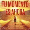 Tu Momento Es Ahora - Tapa Blanda - Victor Hugo Manzanilla - Imagen 2