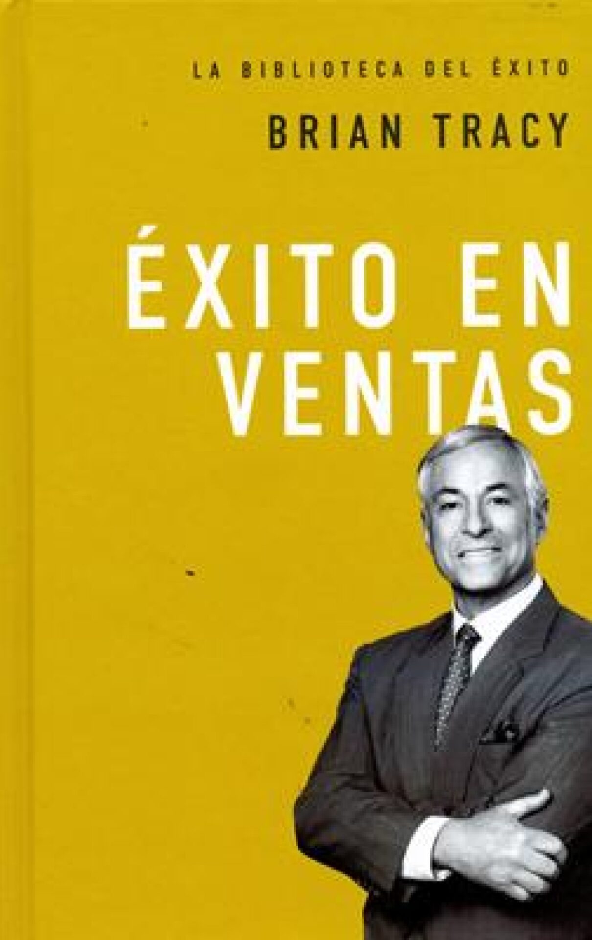 Éxito en Ventas - Tapa Dura - Brian Tracy
