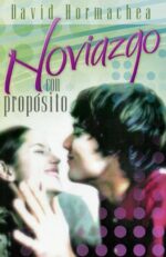 Noviazgo con Propósito - Tapa Blanda - David Hormachea