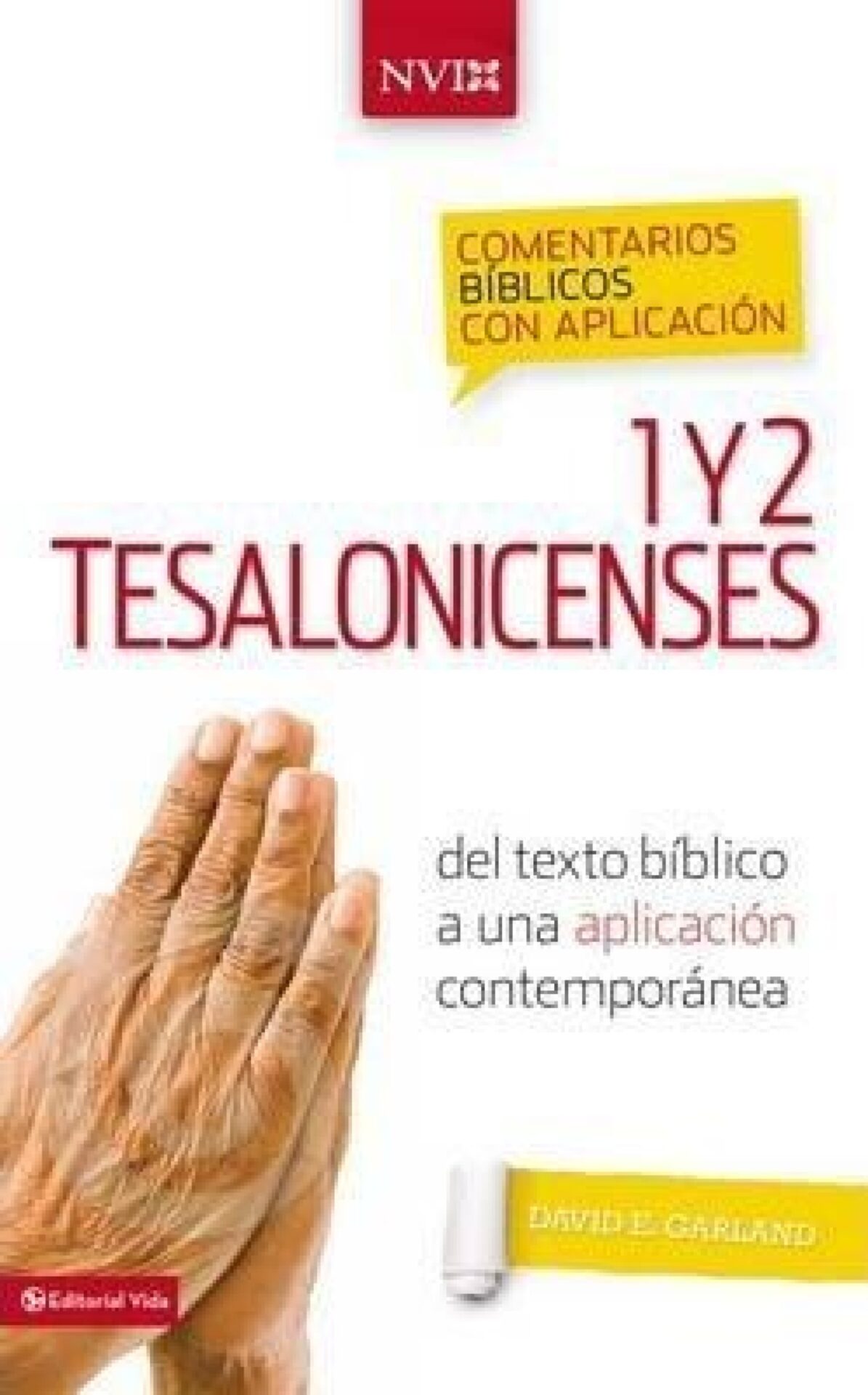 Comentario Bíblico con Aplicación NVI 1 y 2 Tesalonicenses - Tapa Dura - Michael W. Holmes
