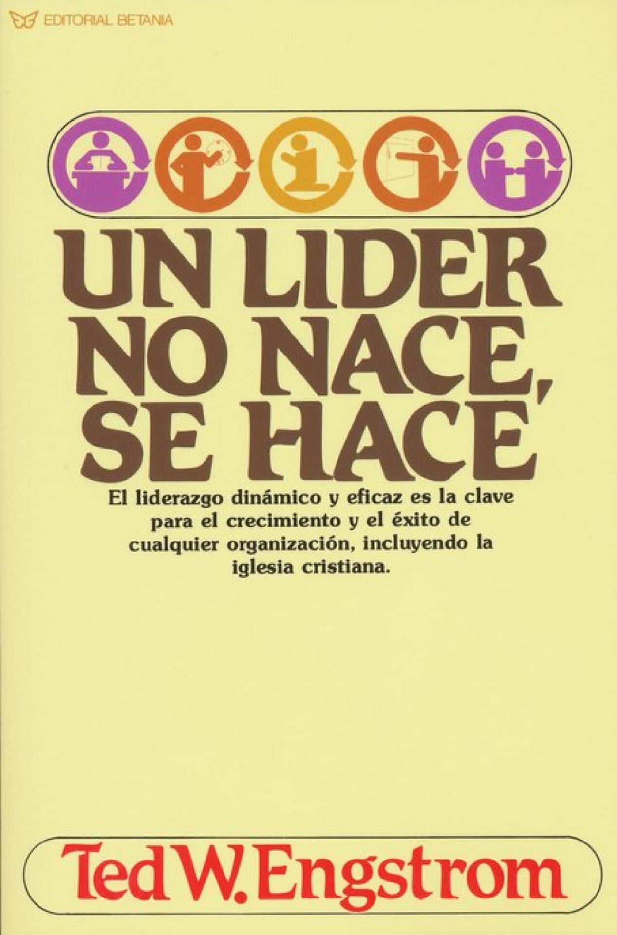 Un Líder no Nace, Se Hace - Tapa Blanda - Ted Engstrom