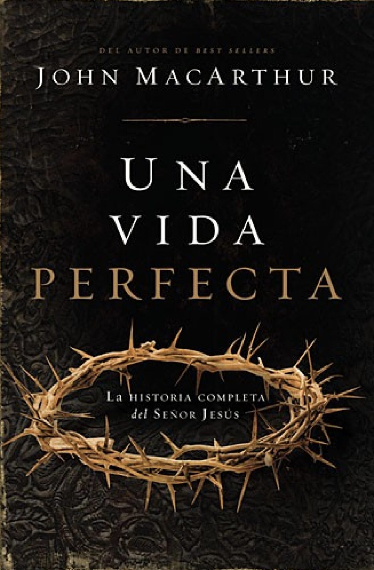 Una Vida Perfecta - John F. MacArthur