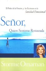 Alternative view of Señor, Quiero Sentirme Restaurada  - Tapa Blanda - Stormie Omartian